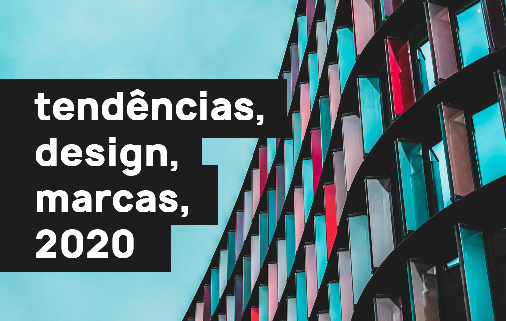 fachada de prédio colorida com o texto tendência, design, marcas, 2020